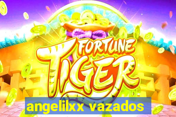 angelilxx vazados