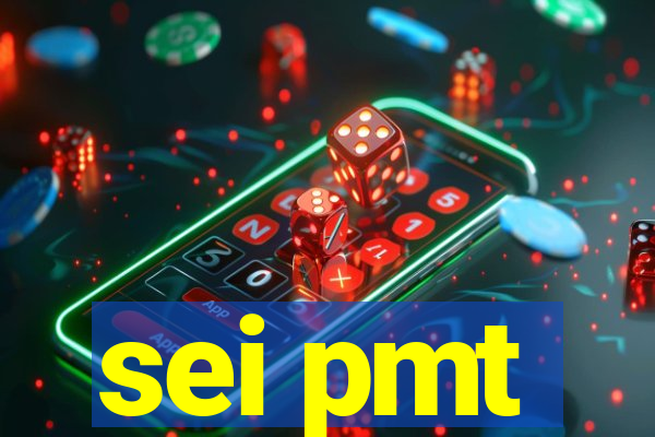 sei pmt