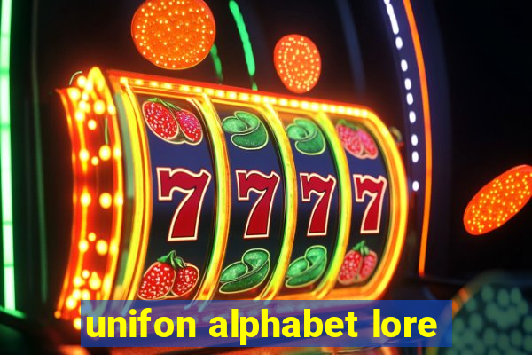 unifon alphabet lore