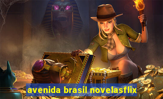 avenida brasil novelasflix