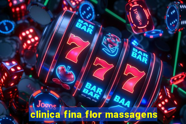 clinica fina flor massagens