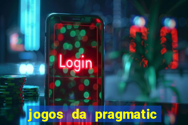 jogos da pragmatic que mais pagam