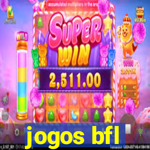 jogos bfl