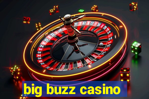 big buzz casino