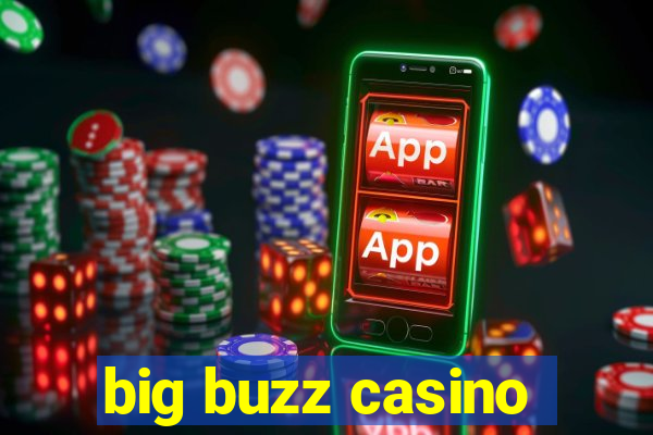 big buzz casino