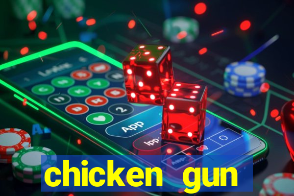 chicken gun dinheiro infinito