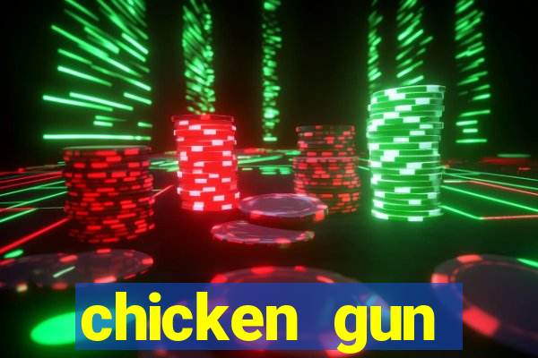 chicken gun dinheiro infinito