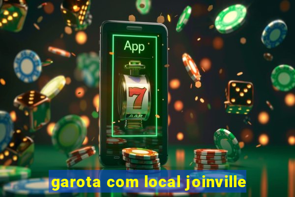 garota com local joinville