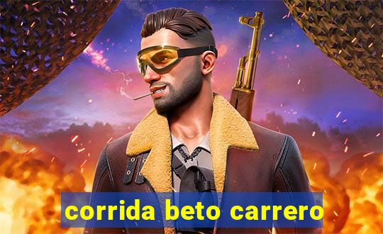 corrida beto carrero