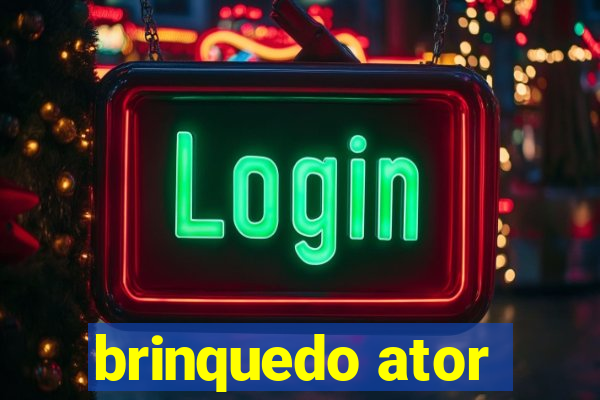 brinquedo ator