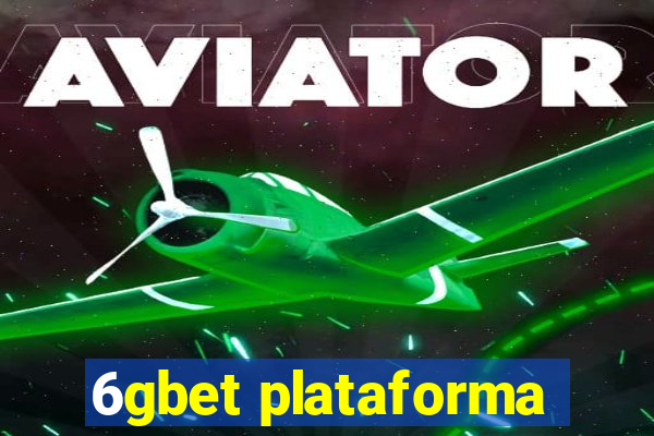 6gbet plataforma