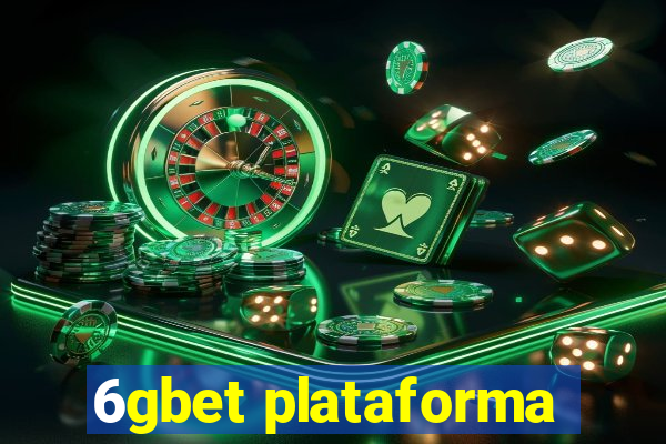 6gbet plataforma