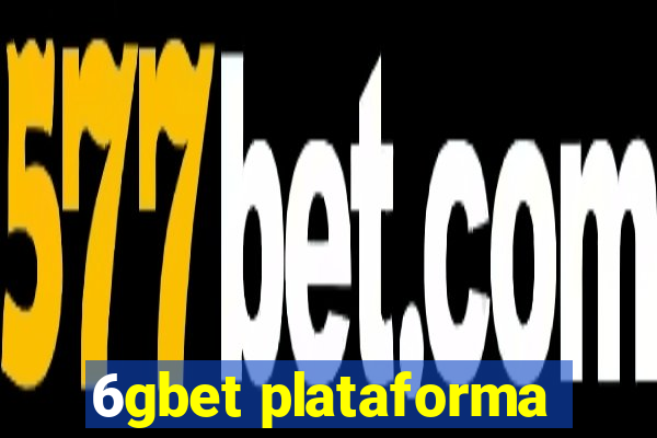 6gbet plataforma