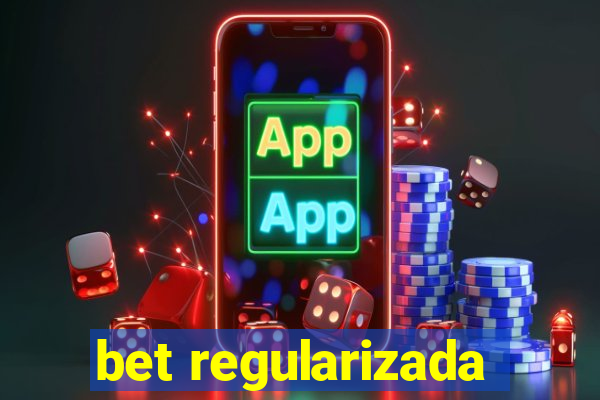 bet regularizada