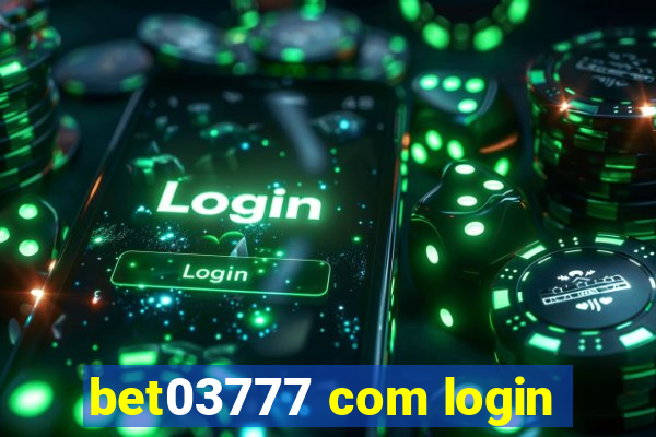 bet03777 com login