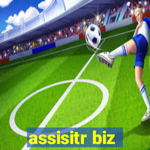 assisitr biz