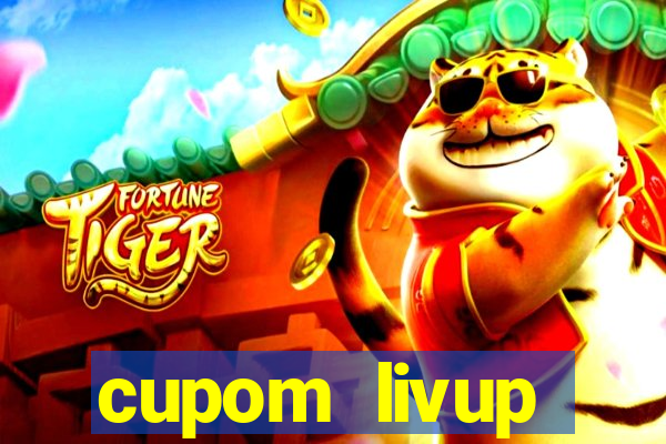 cupom livup primeira compra