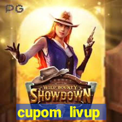 cupom livup primeira compra