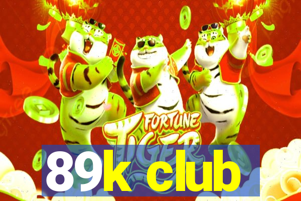 89k club