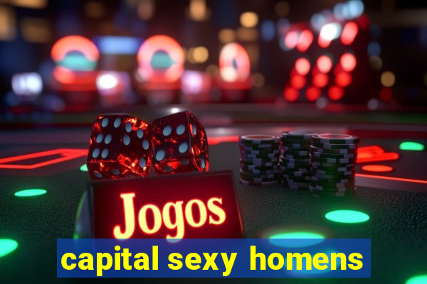 capital sexy homens