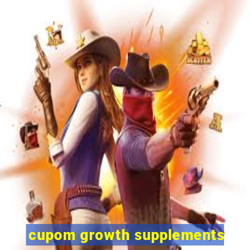 cupom growth supplements