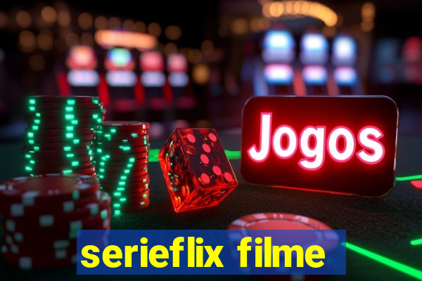 serieflix filme