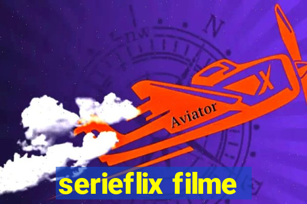 serieflix filme