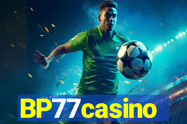 BP77casino