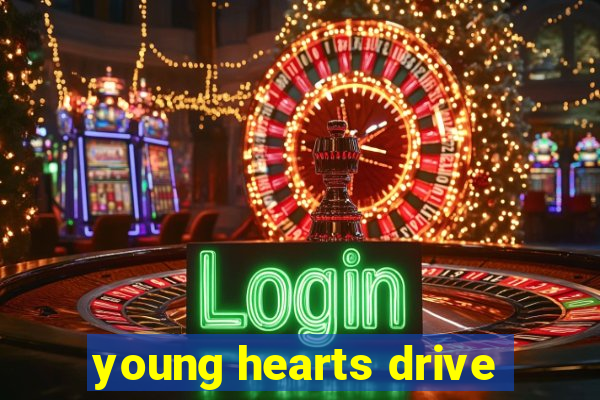 young hearts drive