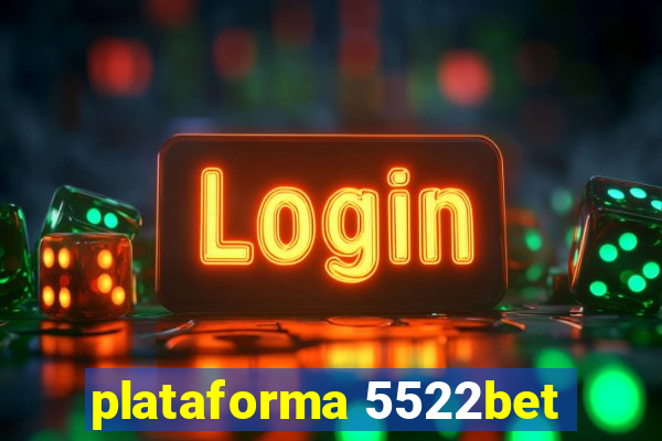 plataforma 5522bet