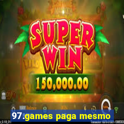 97.games paga mesmo