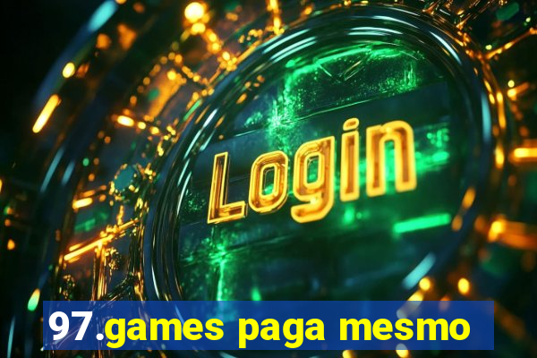 97.games paga mesmo