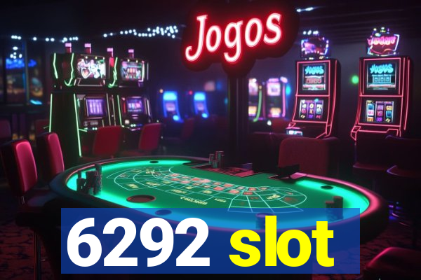 6292 slot