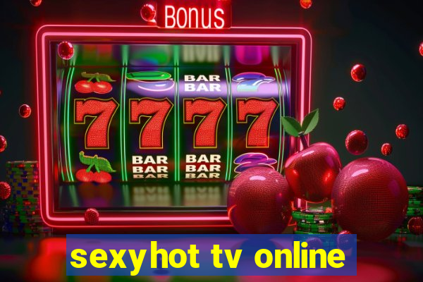 sexyhot tv online