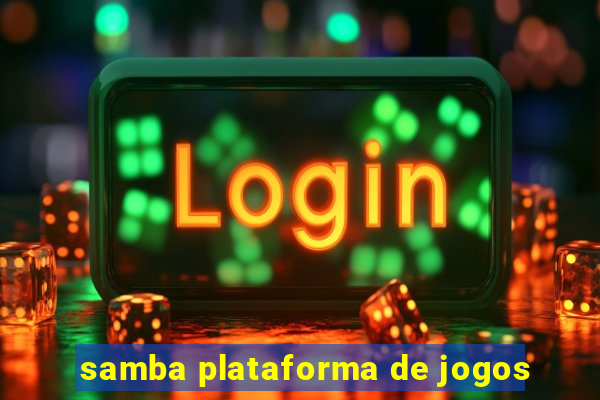 samba plataforma de jogos