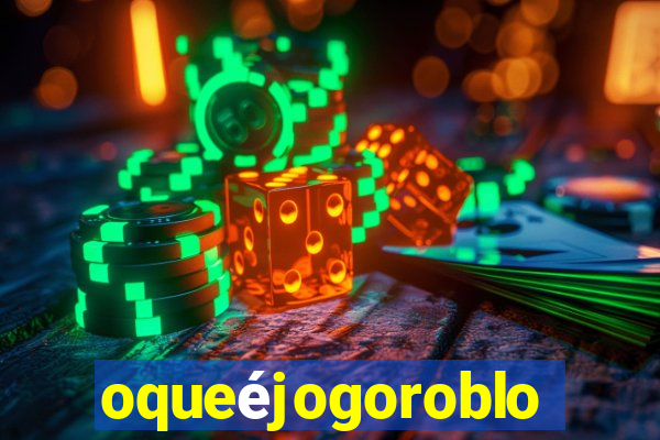 oqueéjogoroblox