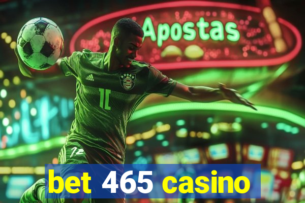 bet 465 casino