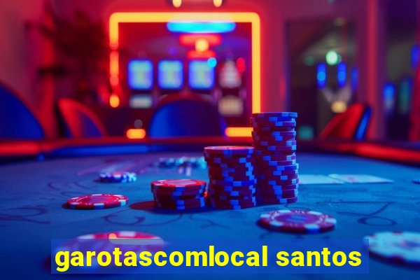 garotascomlocal santos