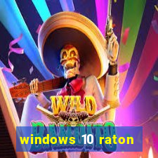 windows 10 raton