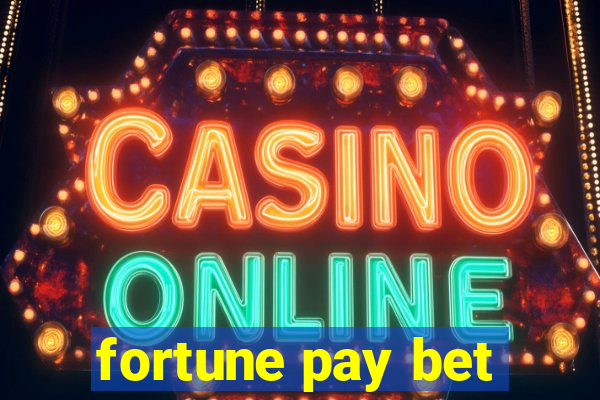 fortune pay bet