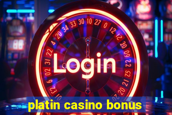 platin casino bonus