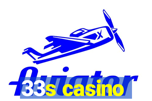 33s casino