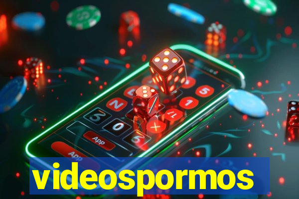 videospormos