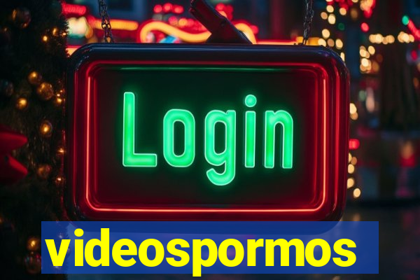 videospormos