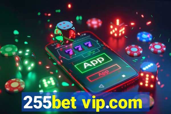 255bet vip.com