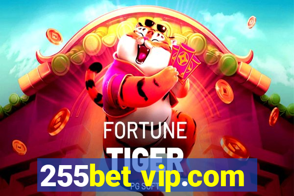 255bet vip.com