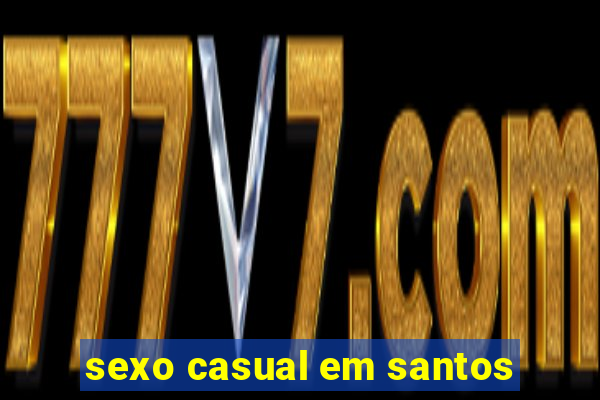 sexo casual em santos