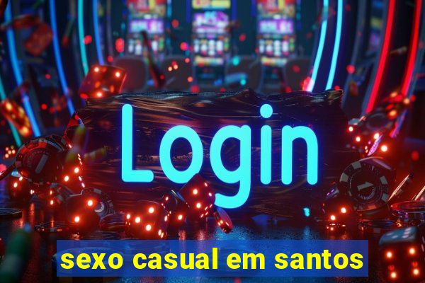 sexo casual em santos