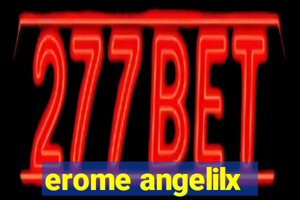 erome angelilx