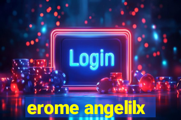 erome angelilx